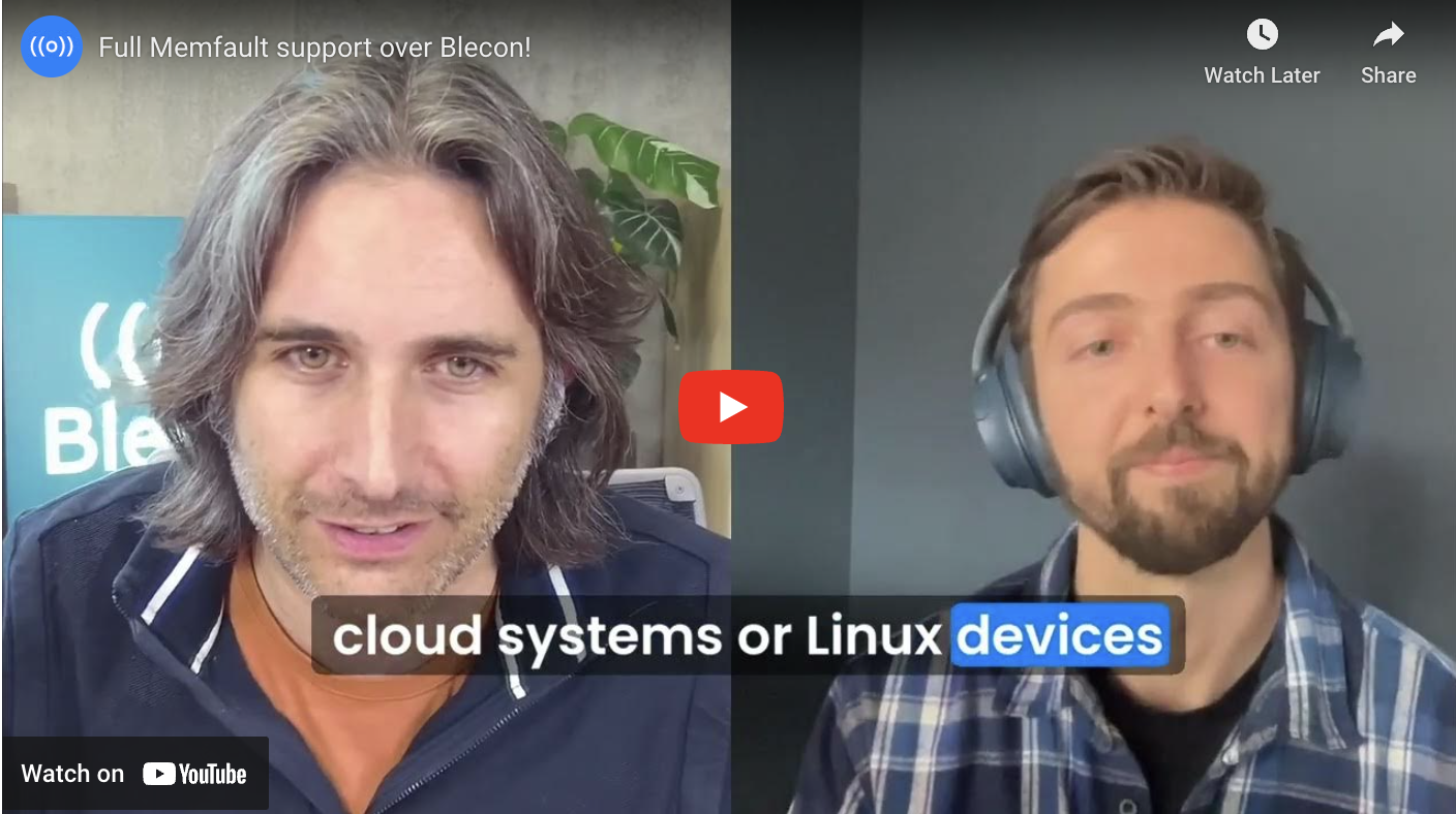 Full Memfault support now available over Blecon!